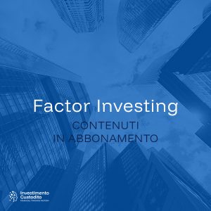 Factor Investing - Abbonamento ai contenuti